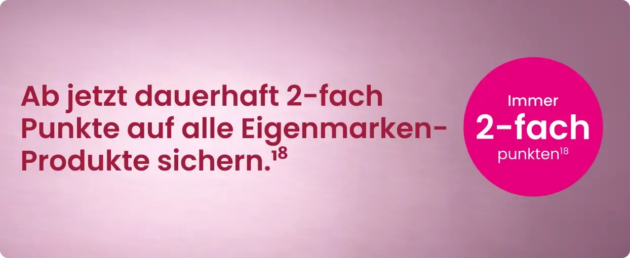 Doppelter Vorteil auf unsere Eigenmarken